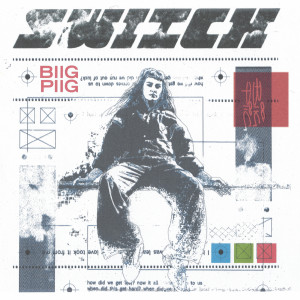 收聽Biig Piig的Switch歌詞歌曲