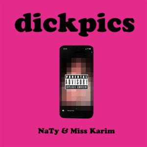 Naty的專輯Dickpics (Explicit)
