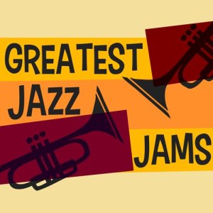 Best of Jazz的專輯Greatest Jazz Jams