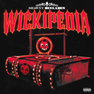 Album Wickipedia (Explicit) from Shawny Binladen