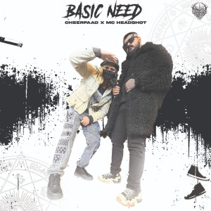 ดาวน์โหลดและฟังเพลง Basic Need (Explicit) พร้อมเนื้อเพลงจาก Cheerfaad