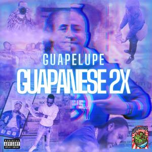Guapelupe的專輯Guapanese 2x (Explicit)