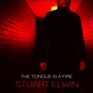 Stuart Elwin的專輯The Tongue is a Fire