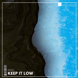 ดาวน์โหลดและฟังเพลง Keep It Low พร้อมเนื้อเพลงจาก Softplay
