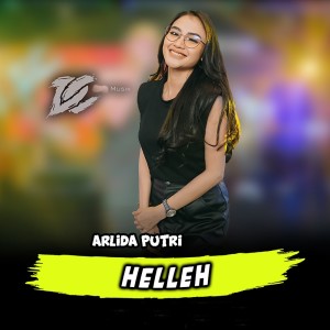 Dengarkan Helleh lagu dari Arlida Putri dengan lirik