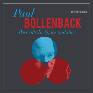 Paul Bollenback的專輯Portraits in Space and Time