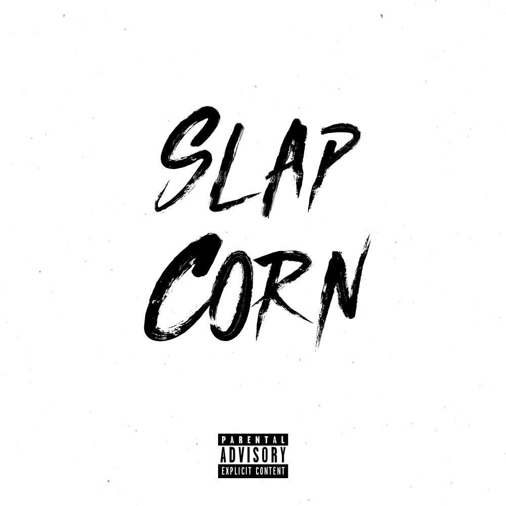 Slap Corn(feat. Latts, Blacka & Chas) (Explicit)