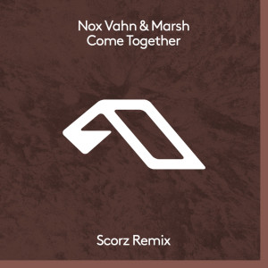 Album Come Together (Scorz Remix) from Marsh