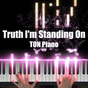 Album Truth I'm Standing On from TON Piano
