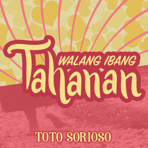 Listen to Walang Ibang Tahanan (Batay Sa Salmo 139) song with lyrics from Toto Sorioso