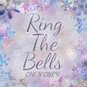อัลบัม Ring The Bells ศิลปิน ONE N' ONLY