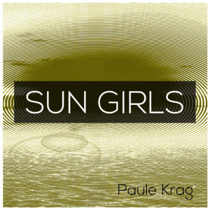 Paule Krag的專輯Sun Girls