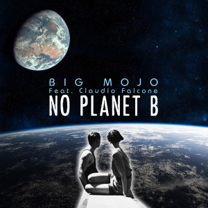 Big Mojo的專輯No Planet B
