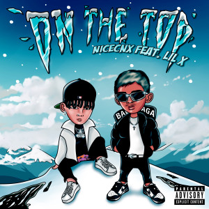 ON THE TOP (feat. Lil X) (Explicit)