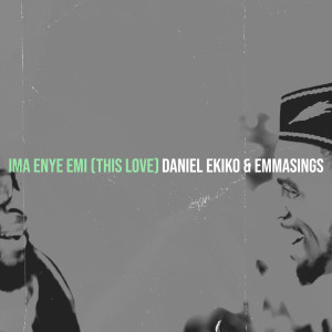 Album Ima Enye Emi (This Love) from 