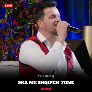 收听Ylli Demaj的Ska me Shqipen tone歌词歌曲