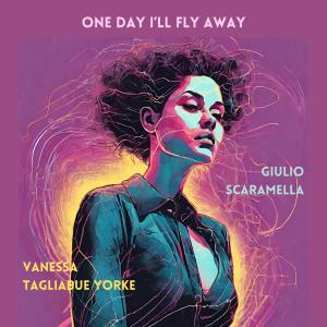 Album One day I'll fly away from Giulio Scaramella