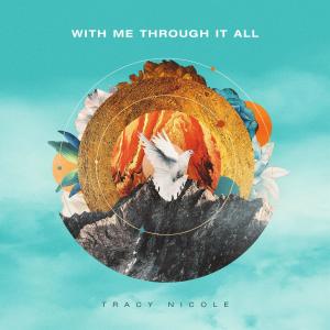 อัลบัม With Me Through It All ศิลปิน Tracy Nicole