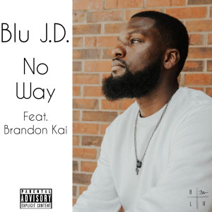 Album No Way (Explicit) from Blu J.D.