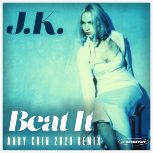 收听JK的Beat It (Andy Cain 2020 Remix)歌词歌曲