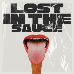 ดาวน์โหลดและฟังเพลง LOST IN THE SAUCE (Explicit) พร้อมเนื้อเพลงจาก Dibyo