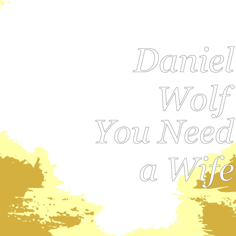 You Need a Wife