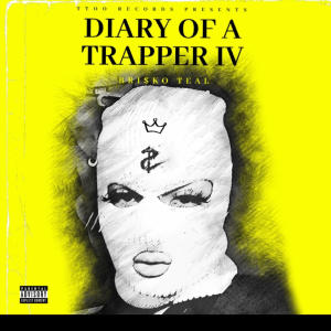 อัลบัม Diary Of A Trapper IV (Explicit) ศิลปิน Bri$ko Teal