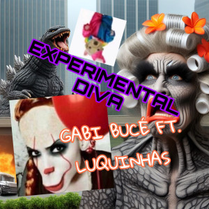 ดาวน์โหลดและฟังเพลง EXPERIMENTAL DIVA พร้อมเนื้อเพลงจาก Gabi Bucé