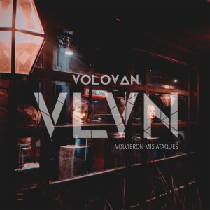 收聽Volován的Volvieron Mis Ataques歌詞歌曲