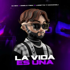 Album La Vida Es Una from Dj Ishi