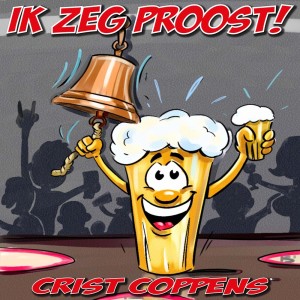 Album Ik zeg Proost! from Crist Coppens