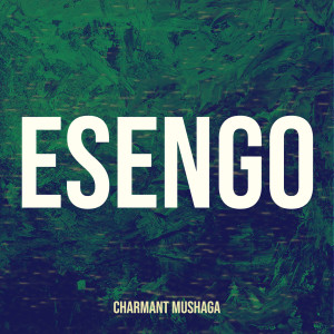 Album Esengo from Charmant Mushaga