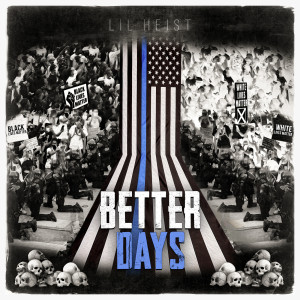 Album Better Days from Lil Heist