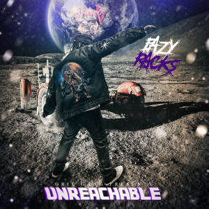 Eazy Racks的專輯Unreachable (Explicit)