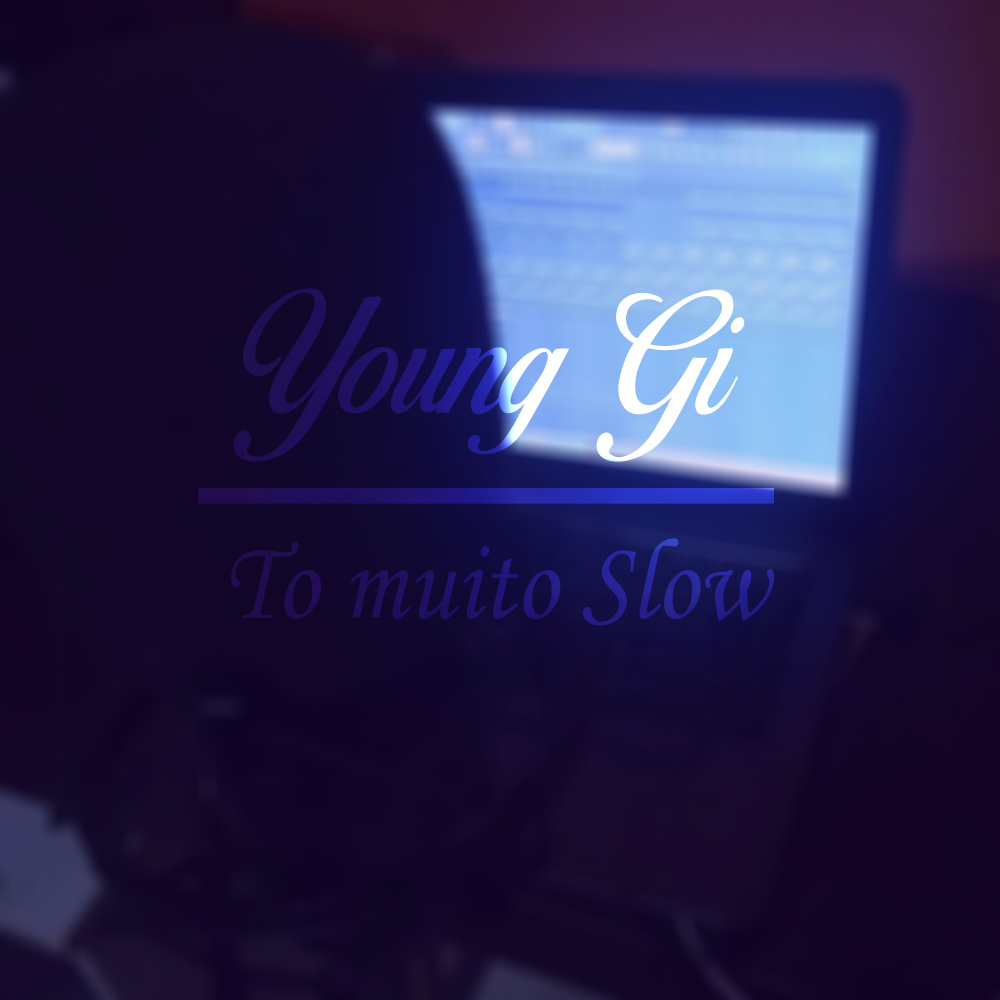 To Muito Slow