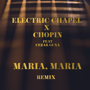Electric Chapel的專輯Maria, Maria (Remix)