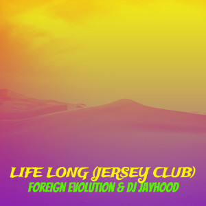 อัลบัม Life Long (Jersey Club) ศิลปิน DJ Jayhood