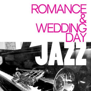 Romance & Wedding Day Jazz