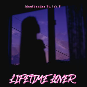ttb maui bandzzz的專輯LIFETIME LOVER (feat. Ish T & valleyboy.lijah) [Explicit]