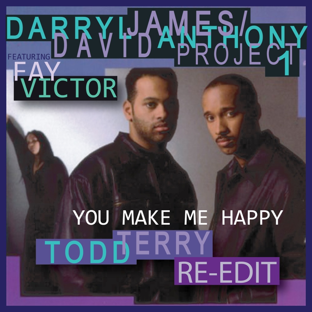 You Make Me Happy (Todd Terry Re-Edit)