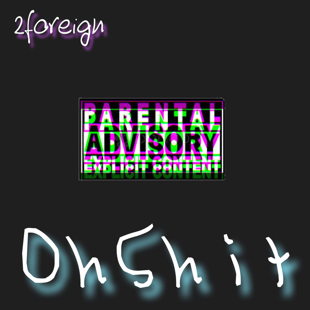 OhShit (Explicit)