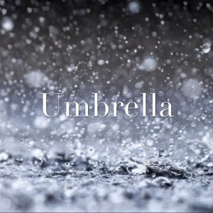 Dengarkan lagu Umbrella nyanyian Kristen Lei dengan lirik