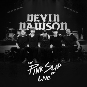 Devin Dawson的專輯The Pink Slip EP (LIVE)