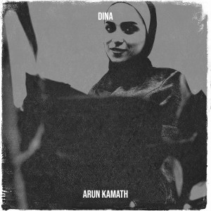 Arun Kamath的专辑Dina