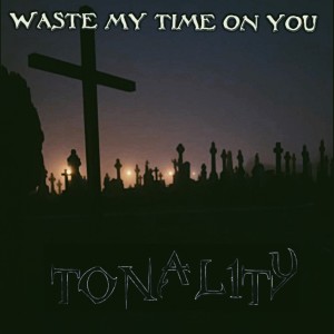 Album Waste My Time on You oleh Tonality