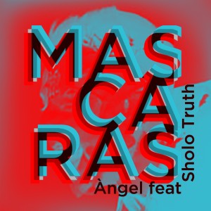收聽Angel的Máscaras歌詞歌曲