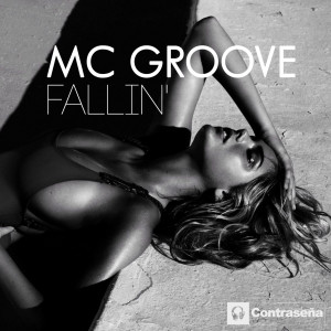 收聽MC Groove的Fallin' (Electro Mix)歌詞歌曲