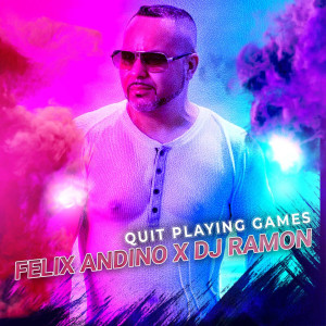 Felix Andino的专辑Quit Playing Games
