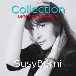Susy Berni的專輯Collection - Le Temps Des Fleurs