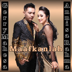 Dengarkan lagu Maafkanlah nyanyian Anisa Rahma dengan lirik